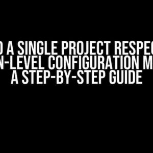 Build a Single Project Respecting Solution-Level Configuration Mappings: A Step-by-Step Guide