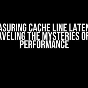 Measuring Cache Line Latency: Unraveling the Mysteries of CPU Performance