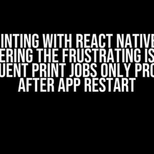 TCP Printing with React Native Expo: Conquering the Frustrating Issue of Subsequent Print Jobs Only Processed After App Restart