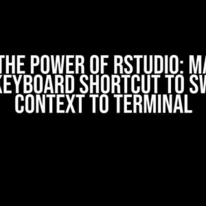 Unlock the Power of RStudio: Mastering the Keyboard Shortcut to Switch Context to Terminal